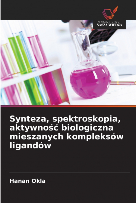 SYNTEZA, SPEKTROSKOPIA, AKTYWNO?? BIOLOGICZNA MIESZANYCH KOM