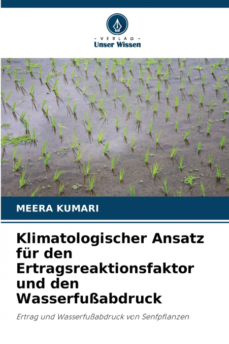 KLIMATOLOGISCHER ANSATZ FUR DEN ERTRAGSREAKTIONSFAKTOR UND D