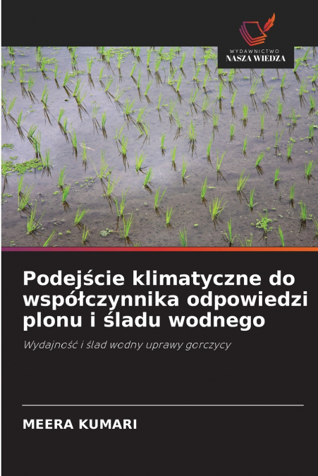 PODEJ?CIE KLIMATYCZNE DO WSPO?CZYNNIKA ODPOWIEDZI PLONU I ?L