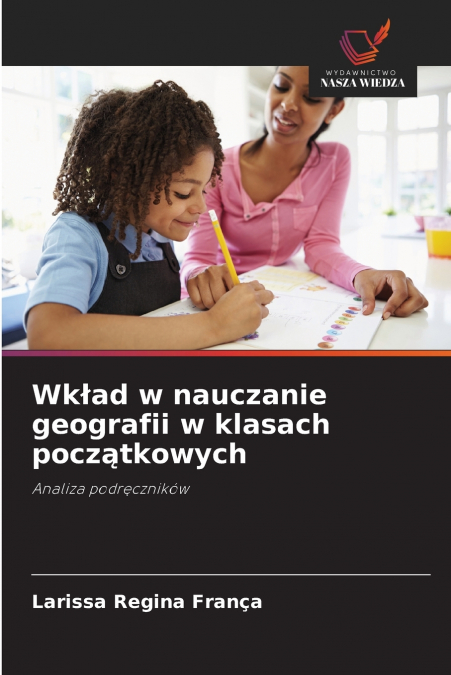 WK?AD W NAUCZANIE GEOGRAFII W KLASACH POCZ?TKOWYCH