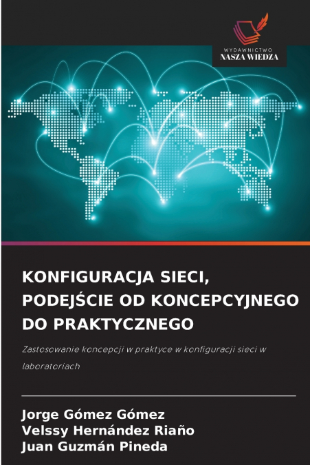 NETWORK CONFIGURATION, A CONCEPTUAL-TO-PRACTICAL APPROACH
