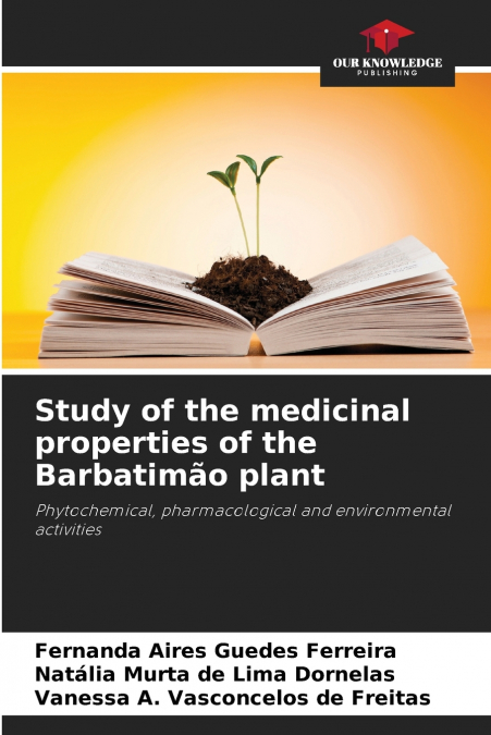 STUDY OF THE MEDICINAL PROPERTIES OF THE BARBATIMAO PLANT