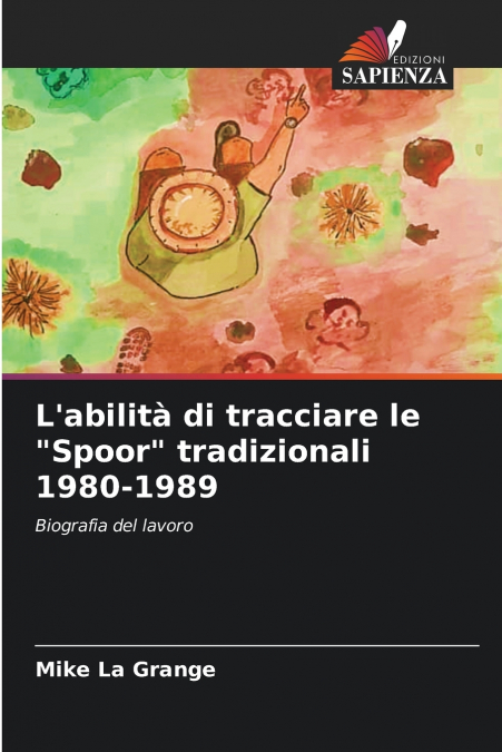 L?ABILITA DI TRACCIARE LE 'SPOOR' TRADIZIONALI 1980-1989