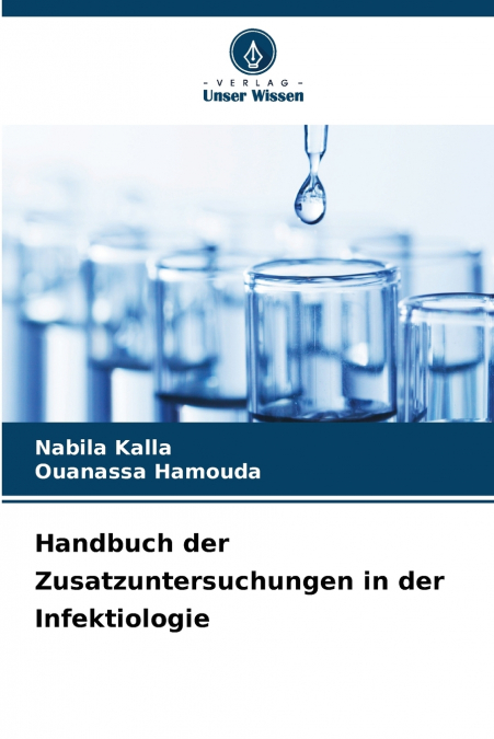 HANDBUCH DER ZUSATZUNTERSUCHUNGEN IN DER INFEKTIOLOGIE