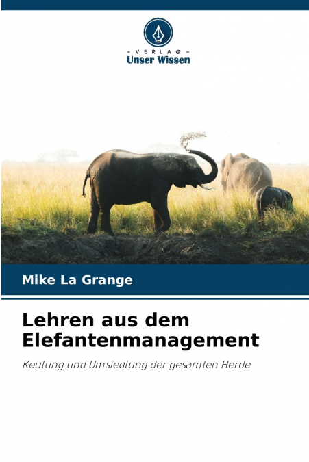 LEHREN AUS DEM ELEFANTENMANAGEMENT