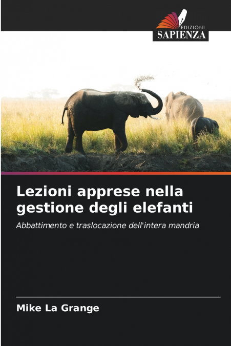 LEZIONI APPRESE NELLA GESTIONE DEGLI ELEFANTI