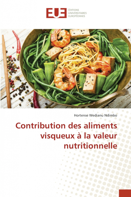 CONTRIBUTION DES ALIMENTS VISQUEUX A LA VALEUR NUTRITIONNELL