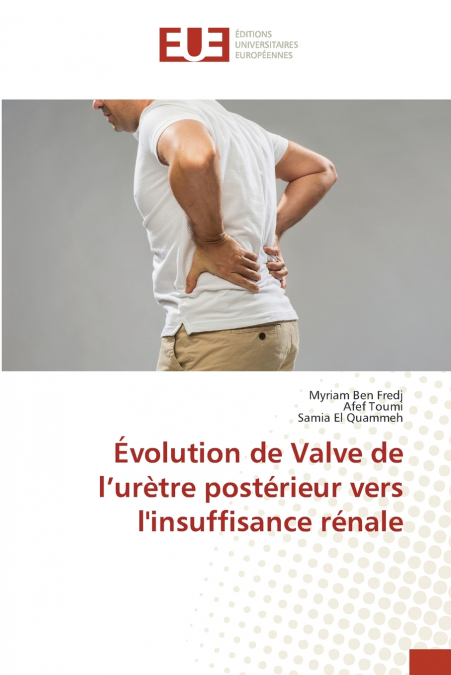 EVOLUTION DE VALVE DE L?URETRE POSTERIEUR VERS L?INSUFFISANC