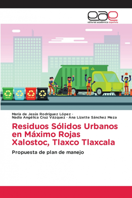 RESIDUOS SOLIDOS URBANOS EN MAXIMO ROJAS XALOSTOC, TLAXCO TL