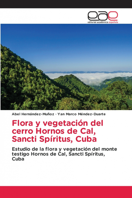 FLORA Y VEGETACION DEL CERRO HORNOS DE CAL, SANCTI SPIRITUS,