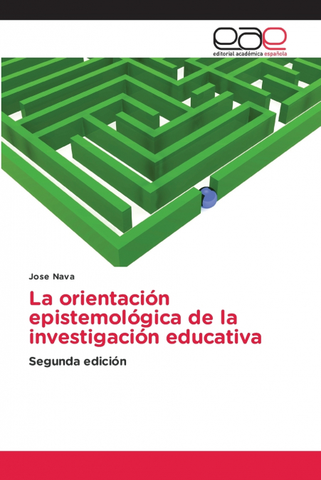 LA ORIENTACION EPISTEMOLOGICA DE LA INVESTIGACION EDUCATIVA
