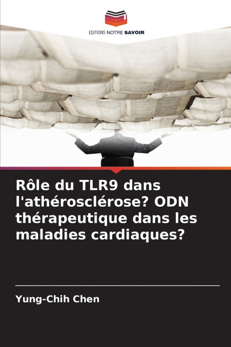 ROLE DU TLR9 DANS L?ATHEROSCLEROSE? ODN THERAPEUTIQUE DANS L