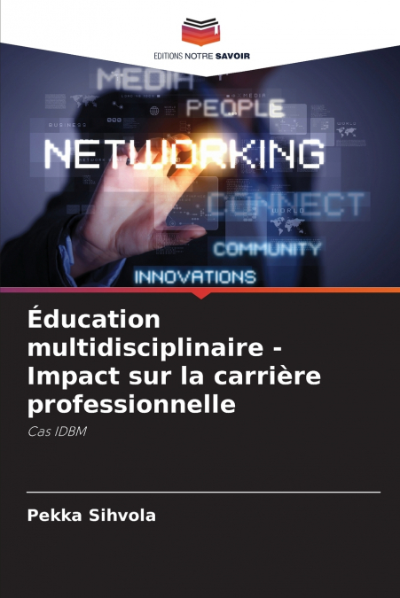 EDUCATION MULTIDISCIPLINAIRE - IMPACT SUR LA CARRIERE PROFES
