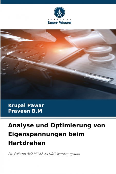 ANALYSE UND OPTIMIERUNG VON EIGENSPANNUNGEN BEIM HARTDREHEN