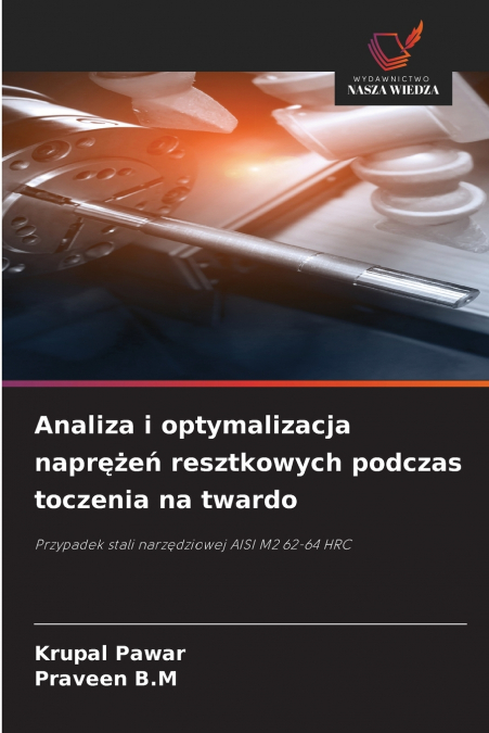 ANALIZA I OPTYMALIZACJA NAPR??E? RESZTKOWYCH PODCZAS TOCZENI