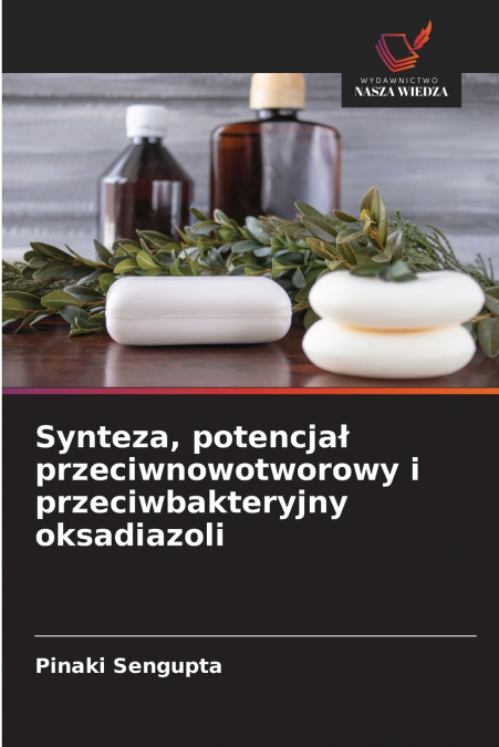 SYNTEZA, POTENCJA? PRZECIWNOWOTWOROWY I PRZECIWBAKTERYJNY OK