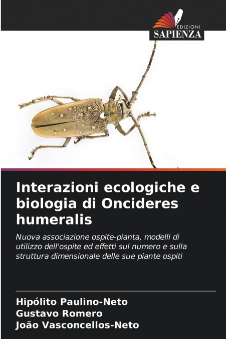 INTERAZIONI ECOLOGICHE E BIOLOGIA DI ONCIDERES HUMERALIS