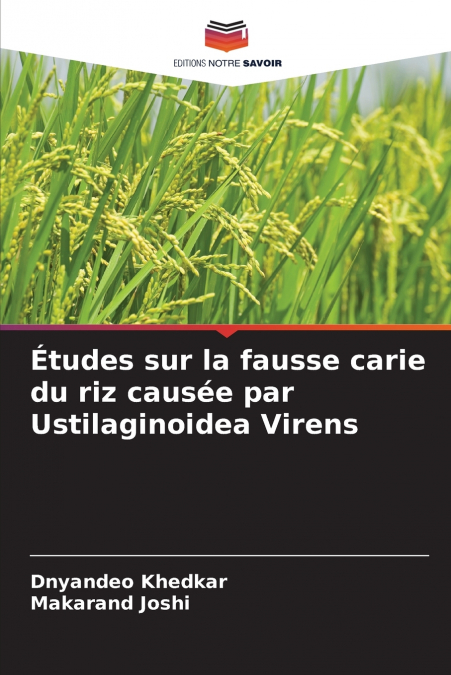 ETUDES SUR LA FAUSSE CARIE DU RIZ CAUSEE PAR USTILAGINOIDEA