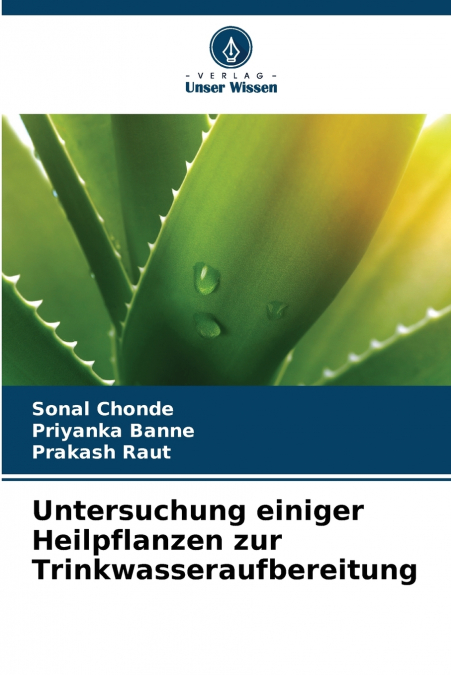 UNTERSUCHUNG EINIGER HEILPFLANZEN ZUR TRINKWASSERAUFBEREITUN