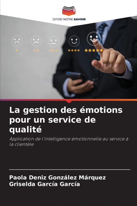 LA GESTION DES EMOTIONS POUR UN SERVICE DE QUALITE