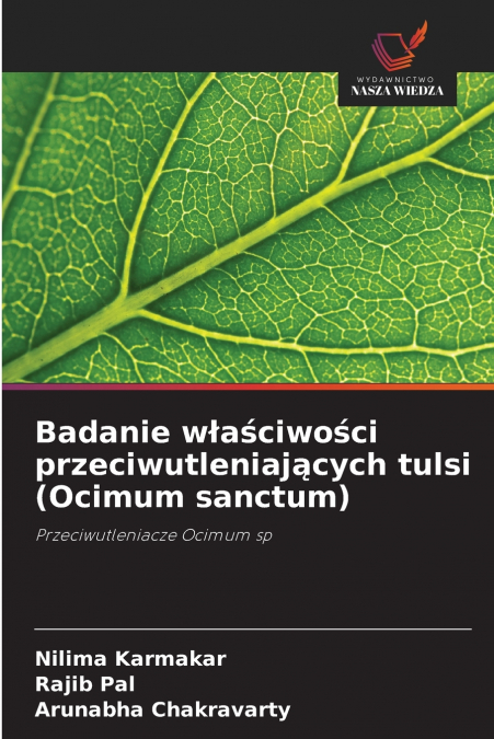 BADANIE W?A?CIWO?CI PRZECIWUTLENIAJ?CYCH TULSI (OCIMUM SANCT