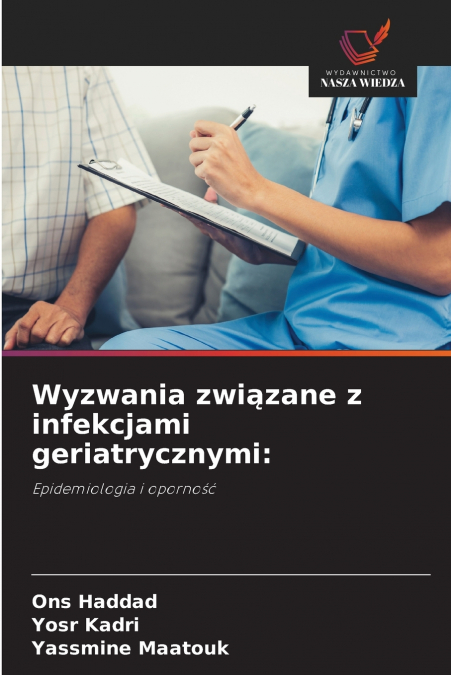 WYZWANIA ZWI?ZANE Z INFEKCJAMI GERIATRYCZNYMI