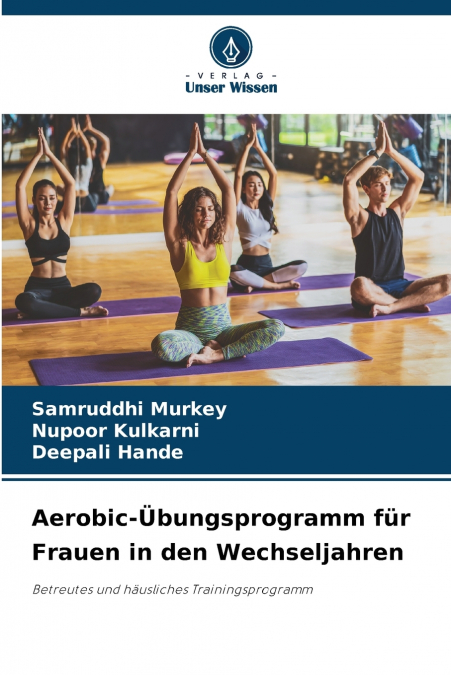 AEROBIC-?BUNGSPROGRAMM FUR FRAUEN IN DEN WECHSELJAHREN