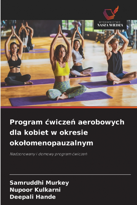PROGRAM ?WICZE? AEROBOWYCH DLA KOBIET W OKRESIE OKO?OMENOPAU