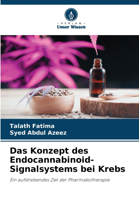 DAS KONZEPT DES ENDOCANNABINOID-SIGNALSYSTEMS BEI KREBS