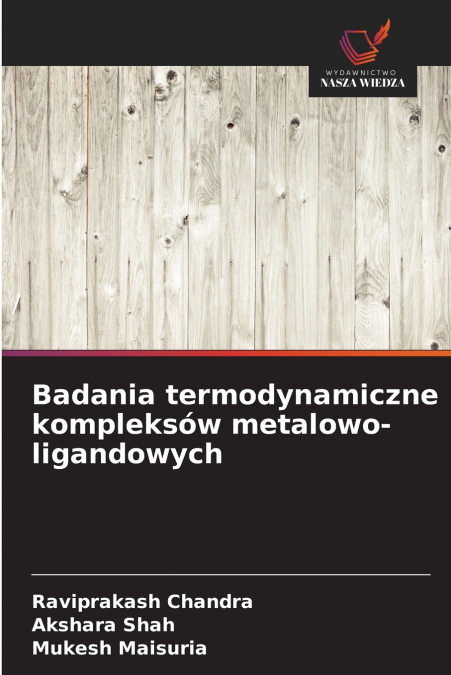 BADANIA TERMODYNAMICZNE KOMPLEKSOW METALOWO-LIGANDOWYCH
