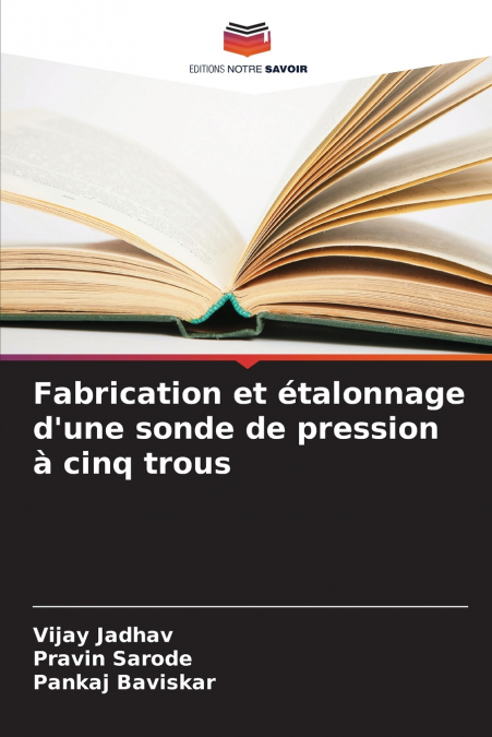 FABRICATION ET ETALONNAGE D?UNE SONDE DE PRESSION A CINQ TRO