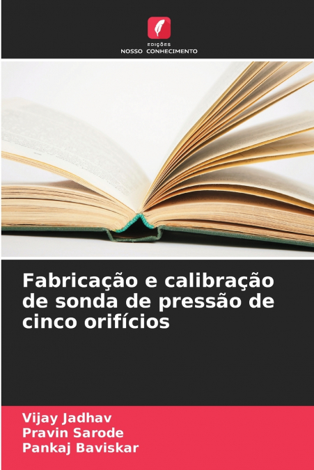 FABRICA�AO E CALIBRA�AO DE SONDA DE PRESSAO DE CINCO ORIFICI