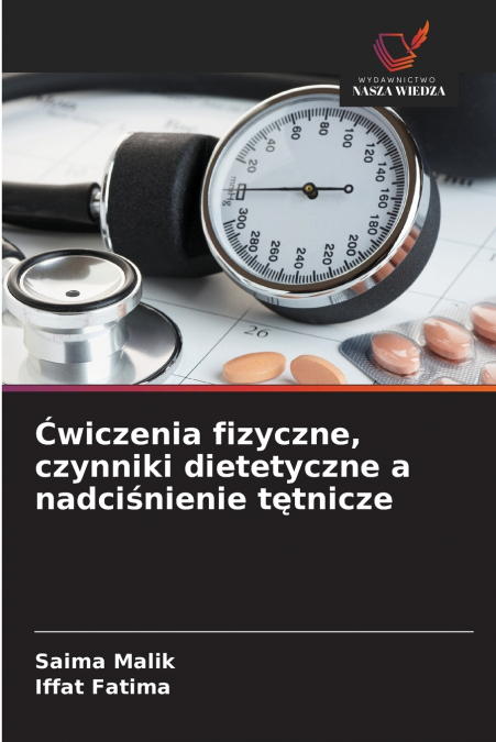 ?WICZENIA FIZYCZNE, CZYNNIKI DIETETYCZNE A NADCI?NIENIE T?TN