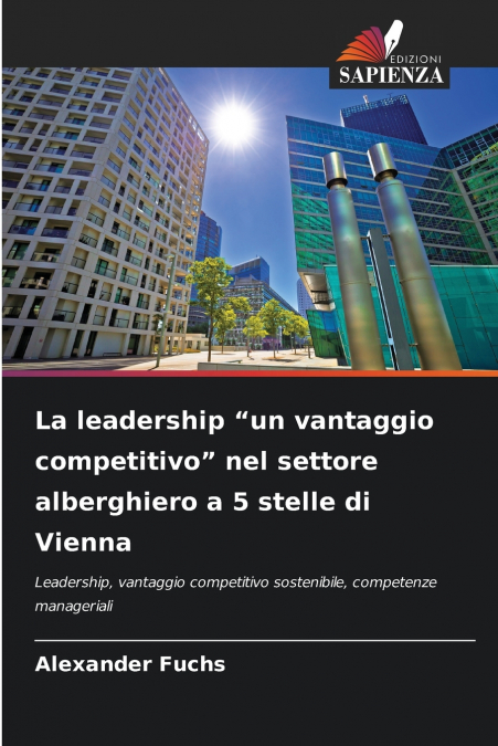 LA LEADERSHIP 'UN VANTAGGIO COMPETITIVO' NEL SETTORE ALBERGH