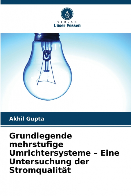 GRUNDLEGENDE MEHRSTUFIGE UMRICHTERSYSTEME - EINE UNTERSUCHUN