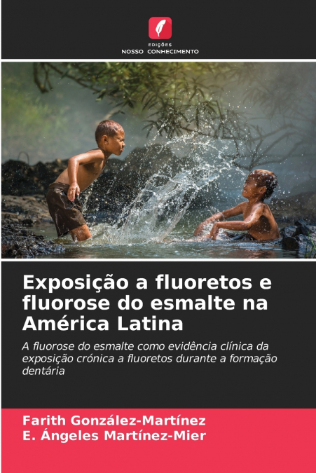 EXPOSI�AO A FLUORETOS E FLUOROSE DO ESMALTE NA AMERICA LATIN