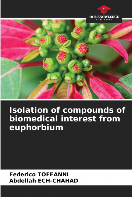 ISOLATION OF COMPOUNDS OF BIOMEDICAL INTEREST FROM EUPHORBIU