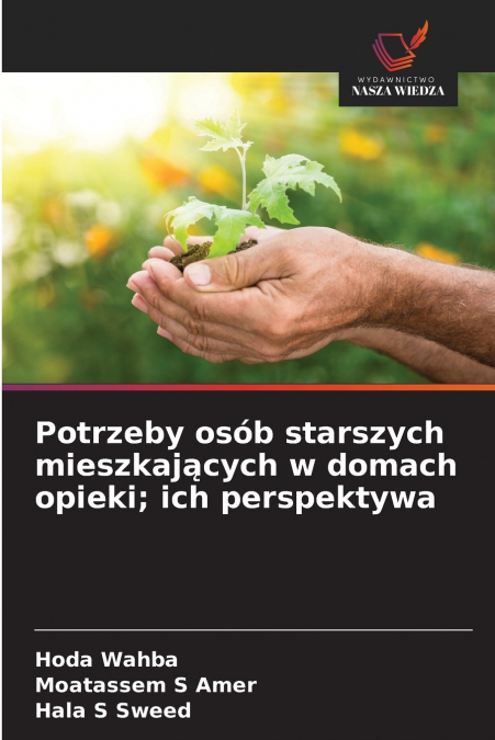 POTRZEBY OSOB STARSZYCH MIESZKAJ?CYCH W DOMACH OPIEKI, ICH P