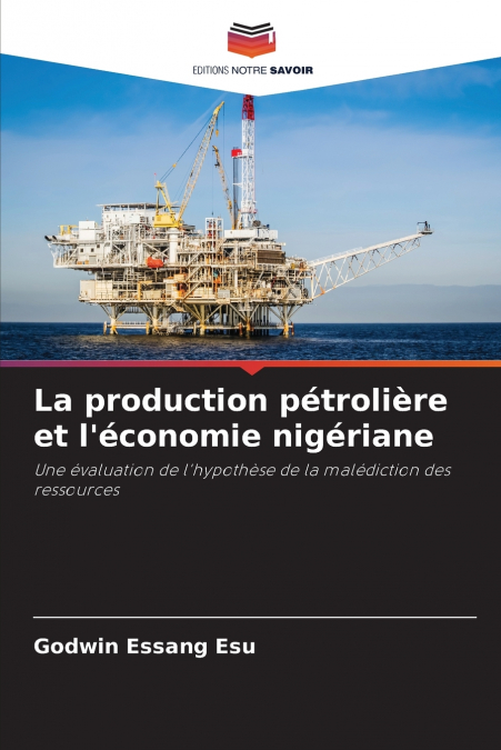 LA PRODUCTION PETROLIERE ET L?ECONOMIE NIGERIANE
