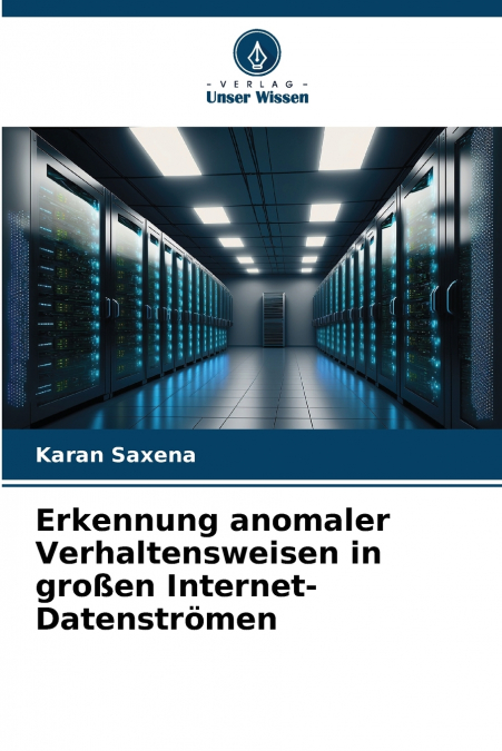 ERKENNUNG ANOMALER VERHALTENSWEISEN IN GRO�EN INTERNET-DATEN