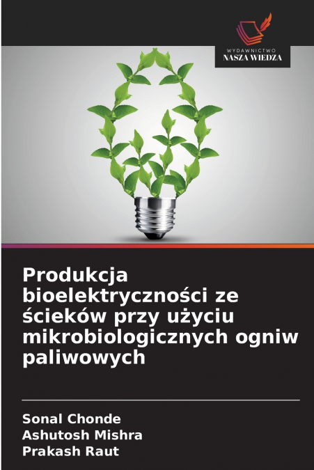 PRODUKCJA BIOELEKTRYCZNO?CI ZE ?CIEKOW PRZY U?YCIU MIKROBIOL