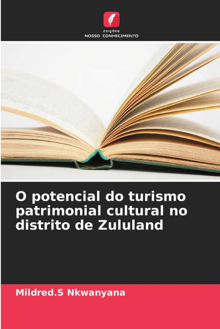 O POTENCIAL DO TURISMO PATRIMONIAL CULTURAL NO DISTRITO DE Z