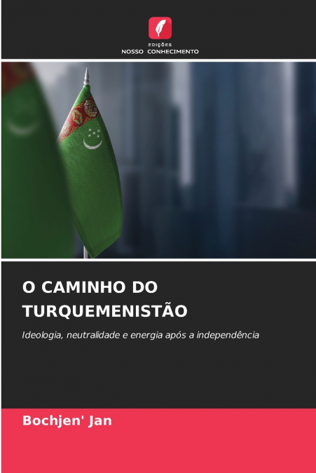 O CAMINHO DO TURQUEMENIST�O