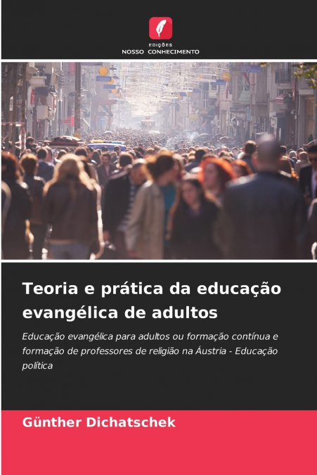TEORIA E PRATICA DA EDUCA�AO EVANGELICA DE ADULTOS
