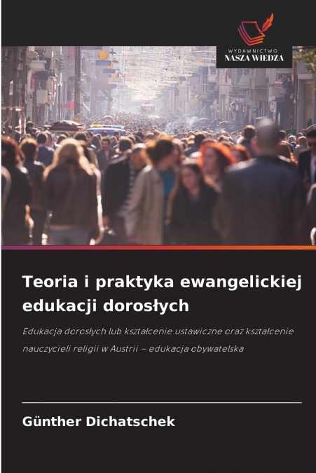 TEORIA I PRAKTYKA EWANGELICKIEJ EDUKACJI DOROS?YCH