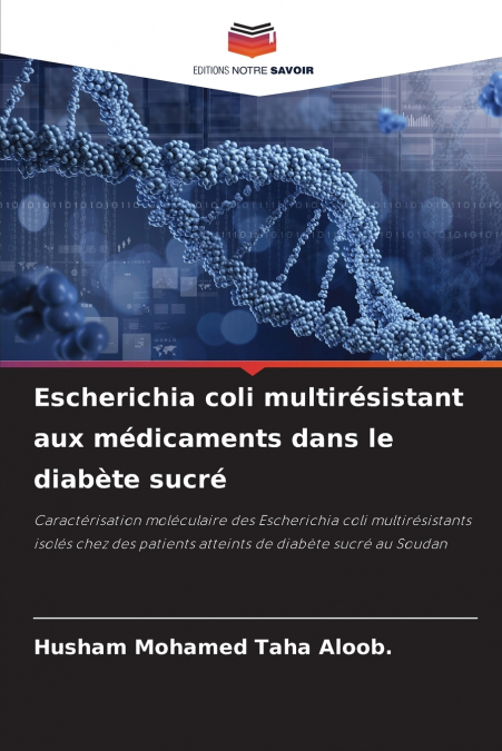 ESCHERICHIA COLI MULTIRESISTANT AUX MEDICAMENTS DANS LE DIAB