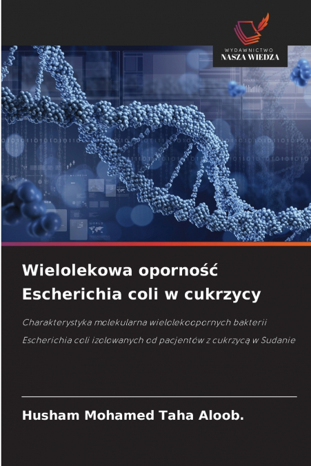 WIELOLEKOWA OPORNO?? ESCHERICHIA COLI W CUKRZYCY