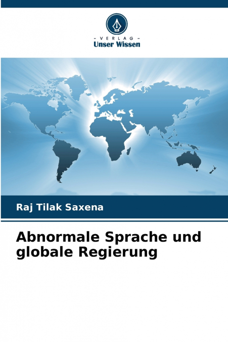 ABNORMALE SPRACHE UND GLOBALE REGIERUNG
