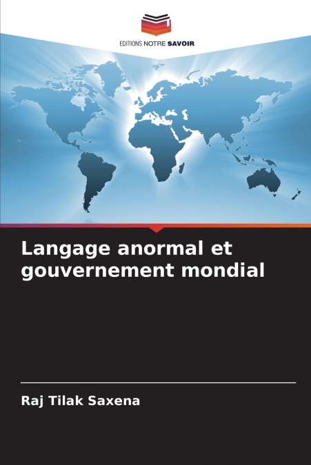 LANGAGE ANORMAL ET GOUVERNEMENT MONDIAL