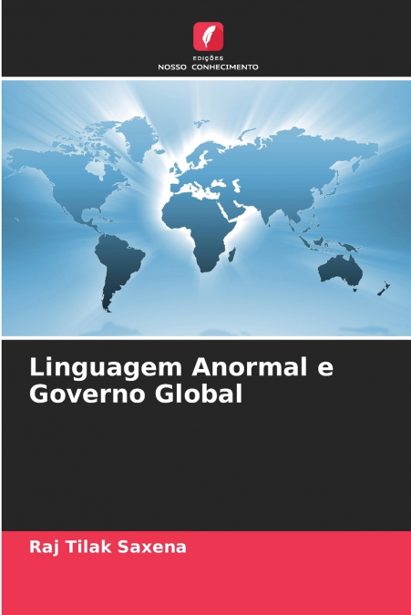 LINGUAGEM ANORMAL E GOVERNO GLOBAL